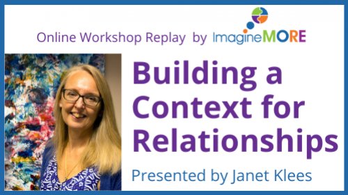 Free Online Workshop: Building a Context for Relationship