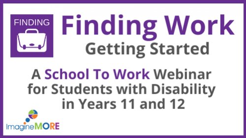 School to Work Webinar: Finding Work - Getting Started
