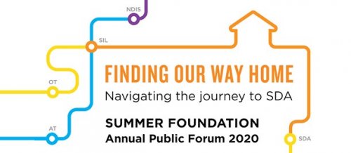 Summer Foundation’s 2020 Annual Public Forum – Finding our way home: Navigating the journey to SDA